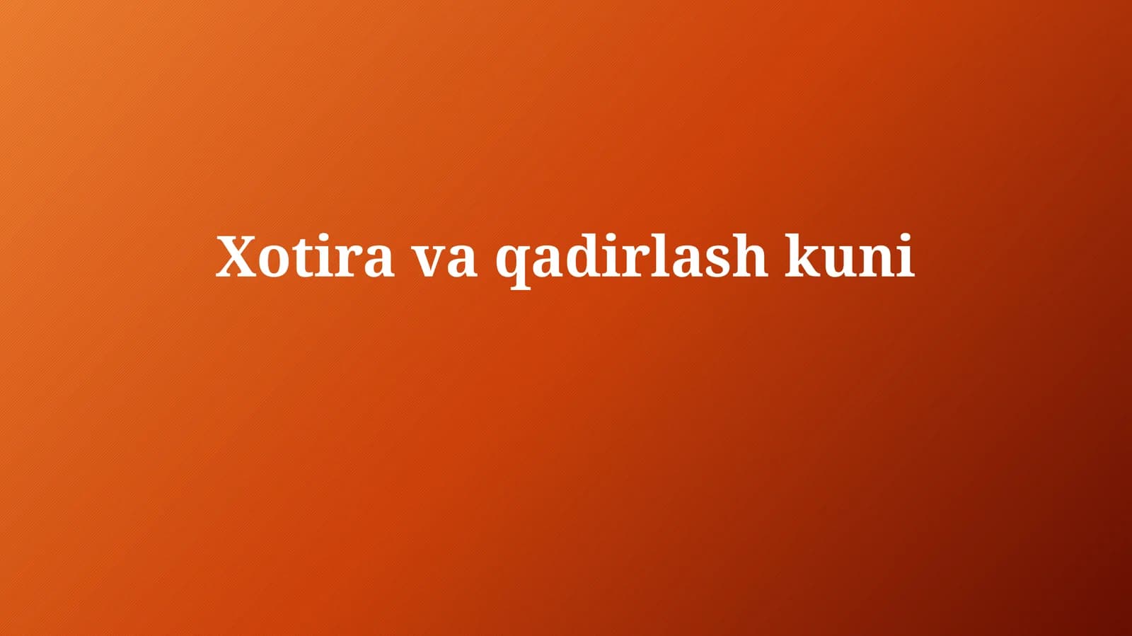 Xotira va qadrlash kuni