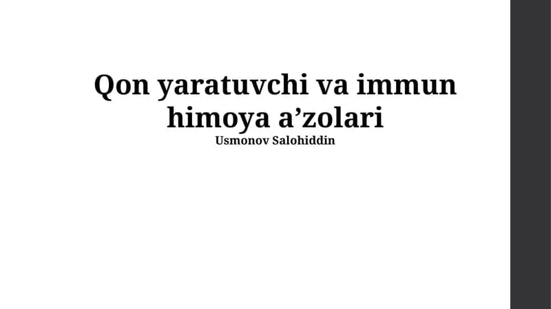 Qon yaratuvchi va immun himoya aʼzolari