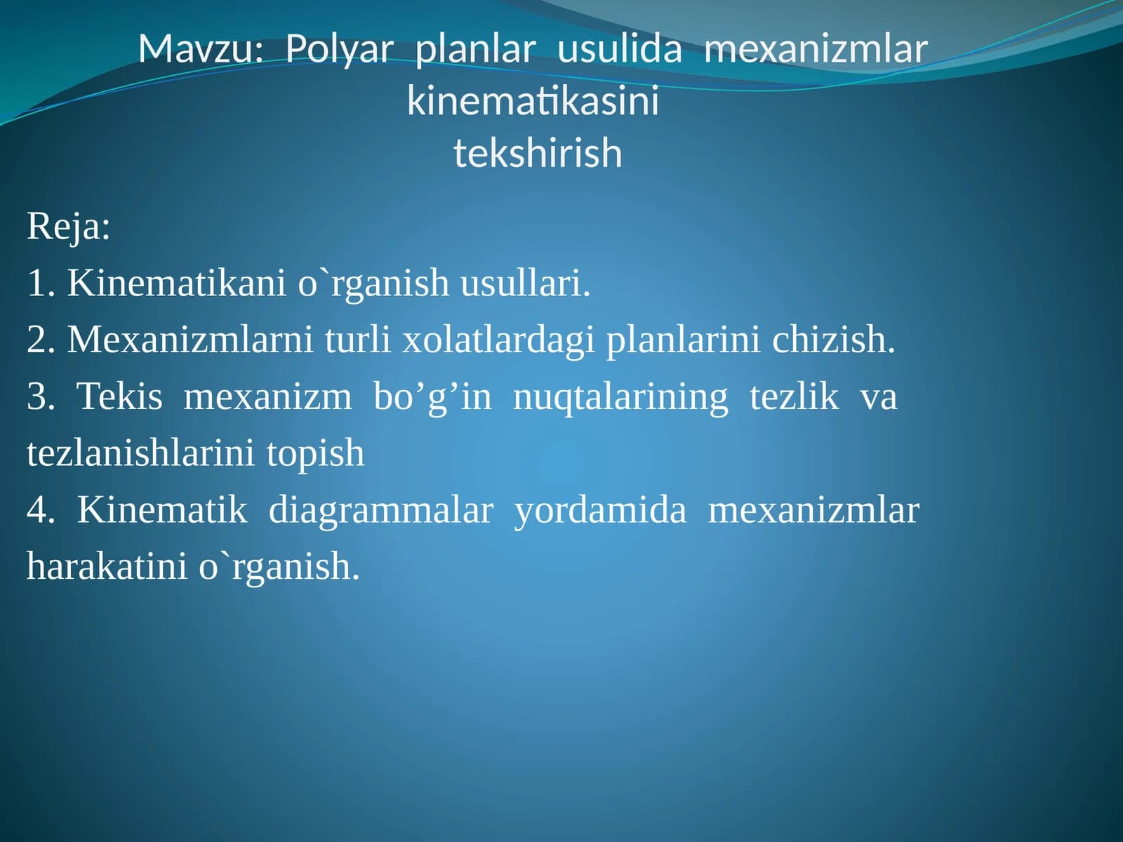 Polyarplanlar usulida mexanizmlar kinematikasini tekshirish