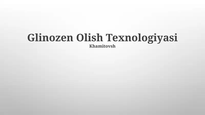 Glinozen Olish Texnologiyasi