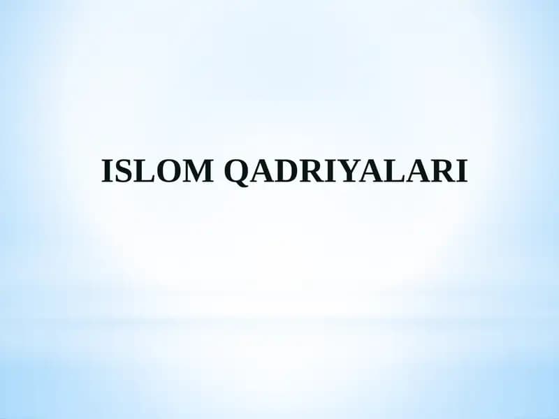 ISLOM QADRIYAtLARI