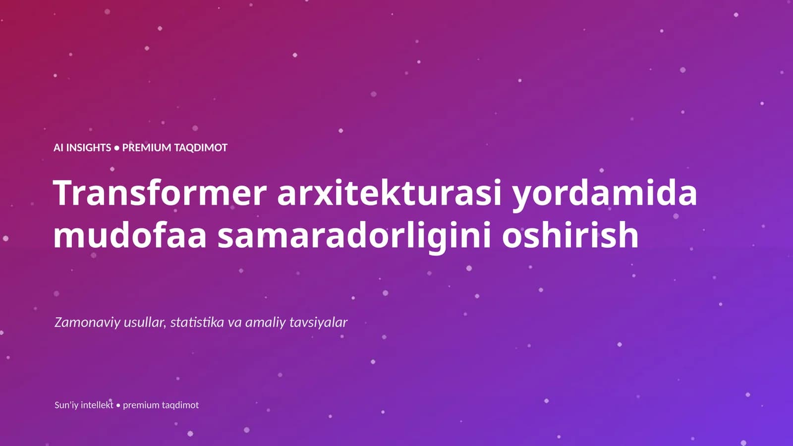 Transformer arxitekturasi yordamida mudofaa samaradorligini oshirish