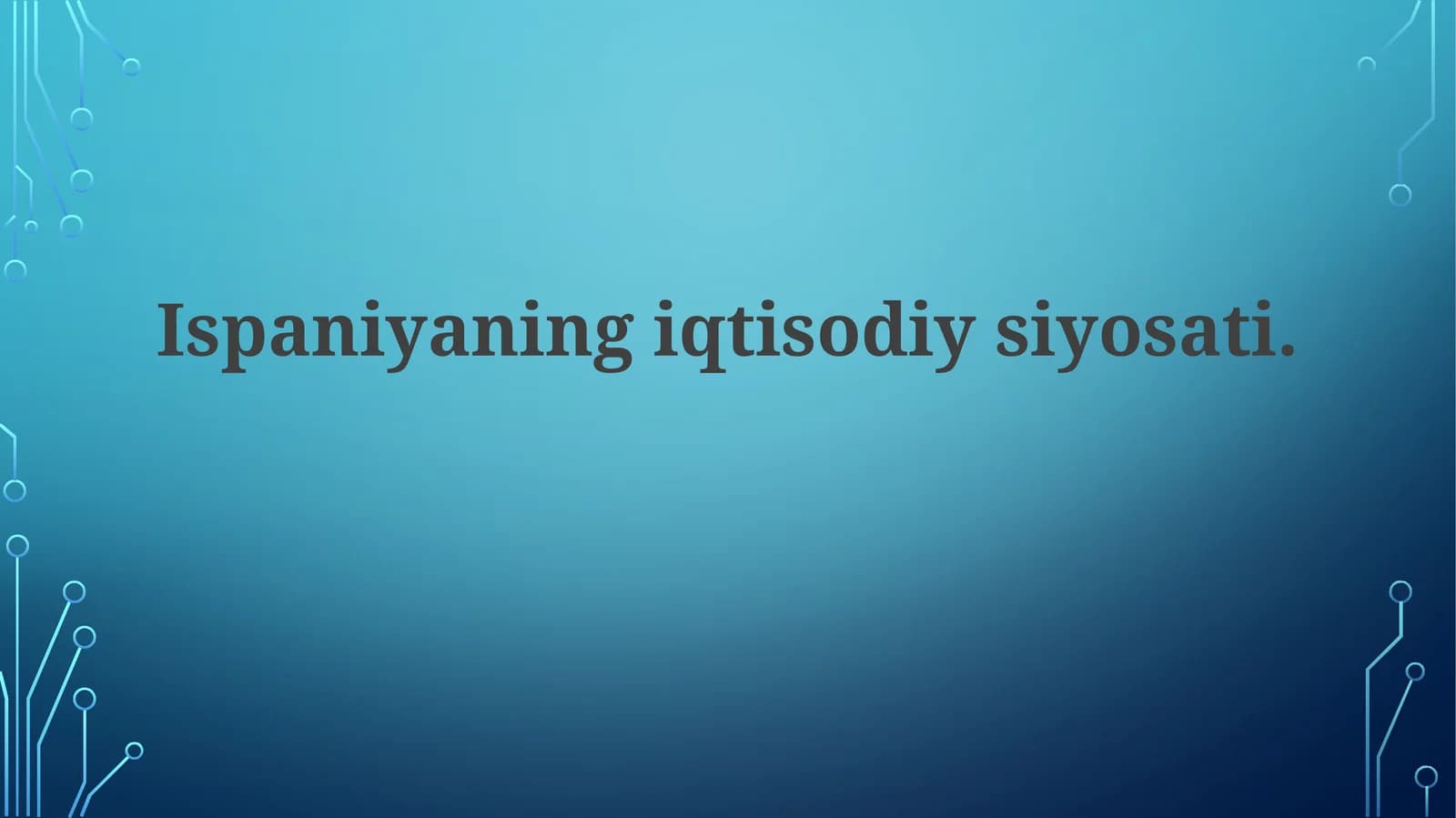 Ispaniyaning iqtisodiy siyosati