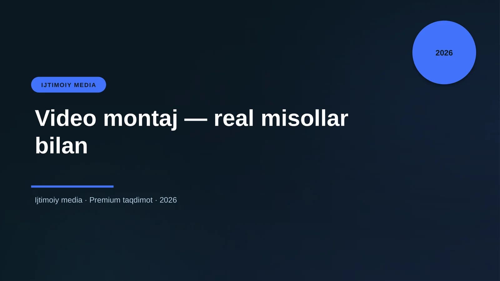 Video montaj — real misollar bilan