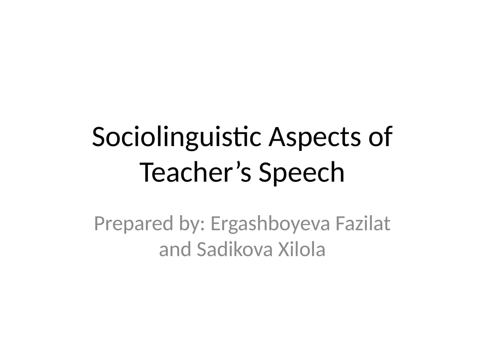 Sociolinguistic Aspects of Teacher’s Speech