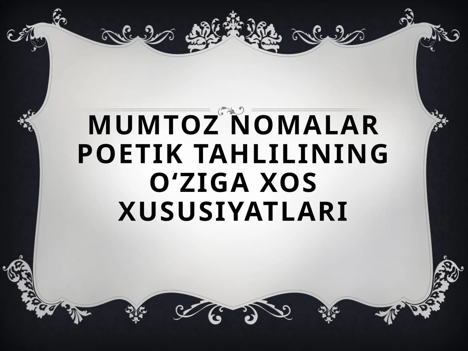 Mumtoz nomalar poetik tahlilining o‘ziga xos xususiyatlari