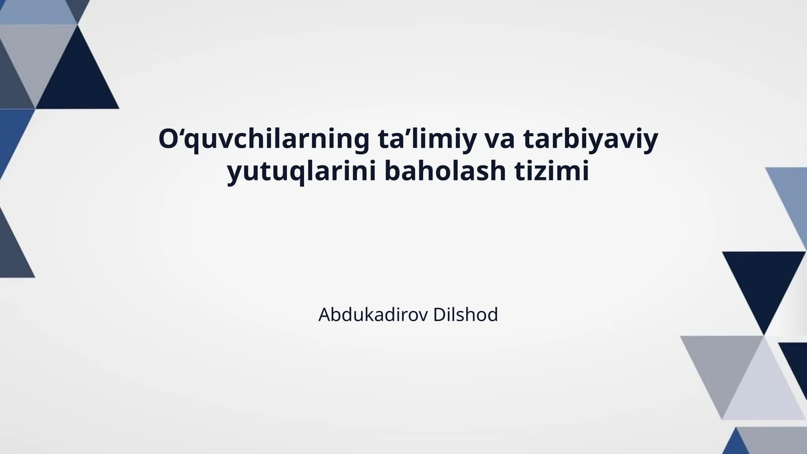 O‘quvchilarning ta’limiy va tarbiyaviy yutuqlarini baholash tizimi