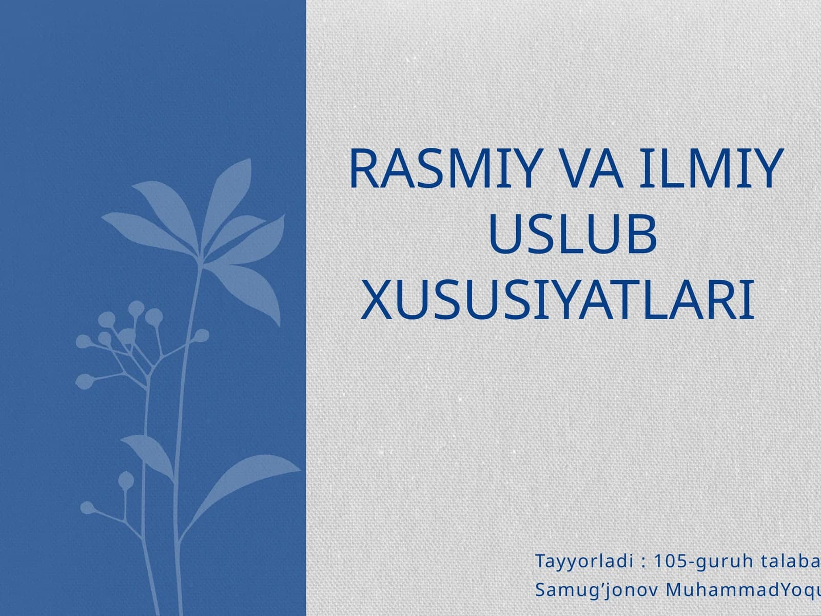 Rasmiy va ilmiy uslub xususiyatlari
