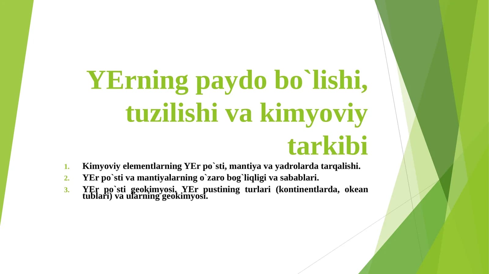 Yerning paydo bo`lishi, tuzilishi va kimyoviy tarkibi