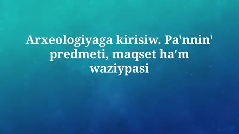 Arxeologiyaga kirisiw