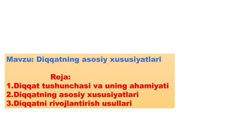 Diqqatning asosiy xususiyatlari
