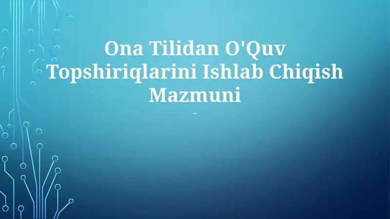 Ona Tilidan O'Quv Topshiriqlarini Ishlab Chiqish