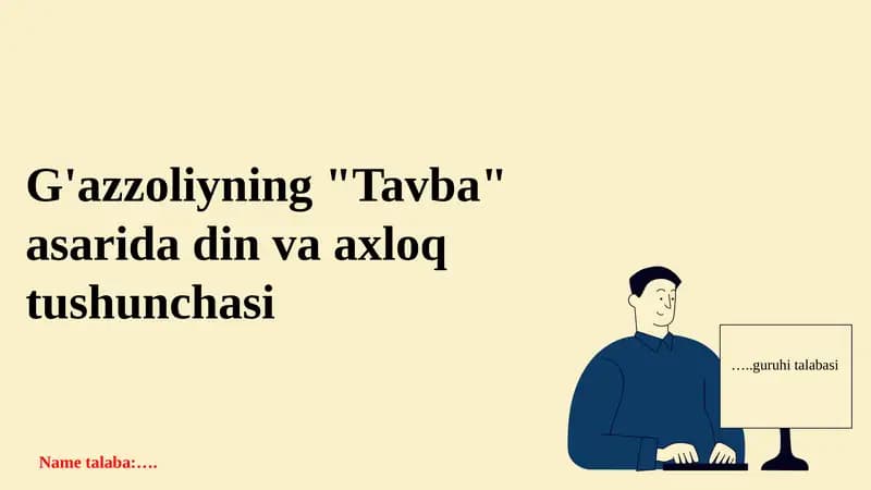 G'azzoliyning "tavba" asarida din va axloq tushunchasi mavzusida taqdimot