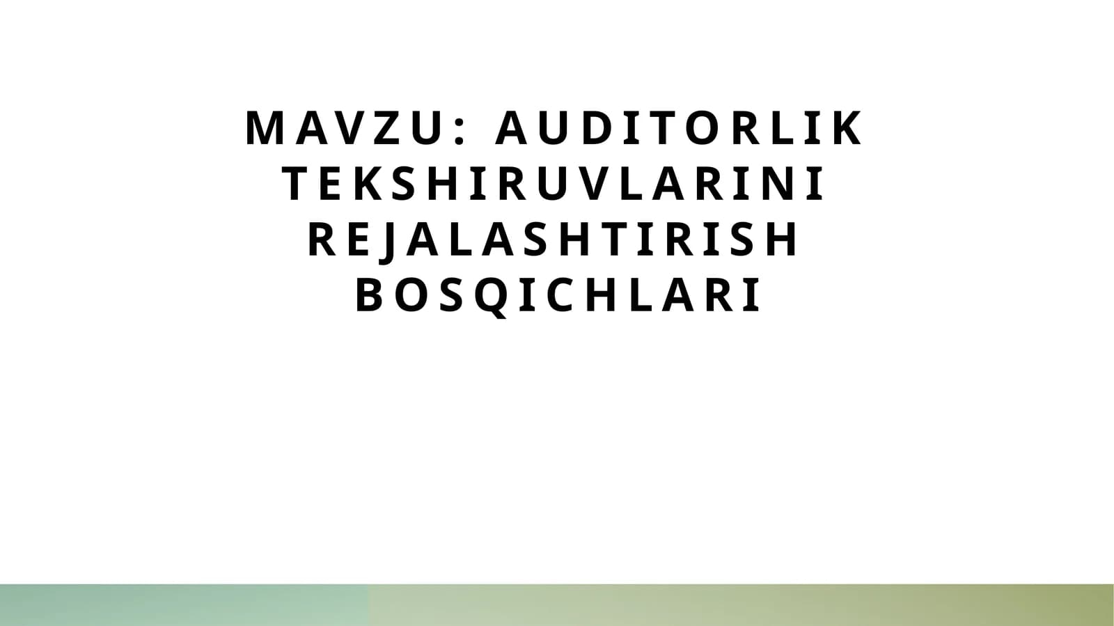 Auditorlik tekshiruvlarini rejalashtirish bosqichlari