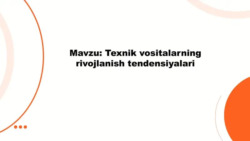 Texnik vositalarning rivojlanish tendensiyalari