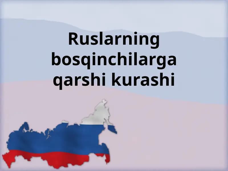 Ruslarning bosqinchilarga qarshi kurashi
