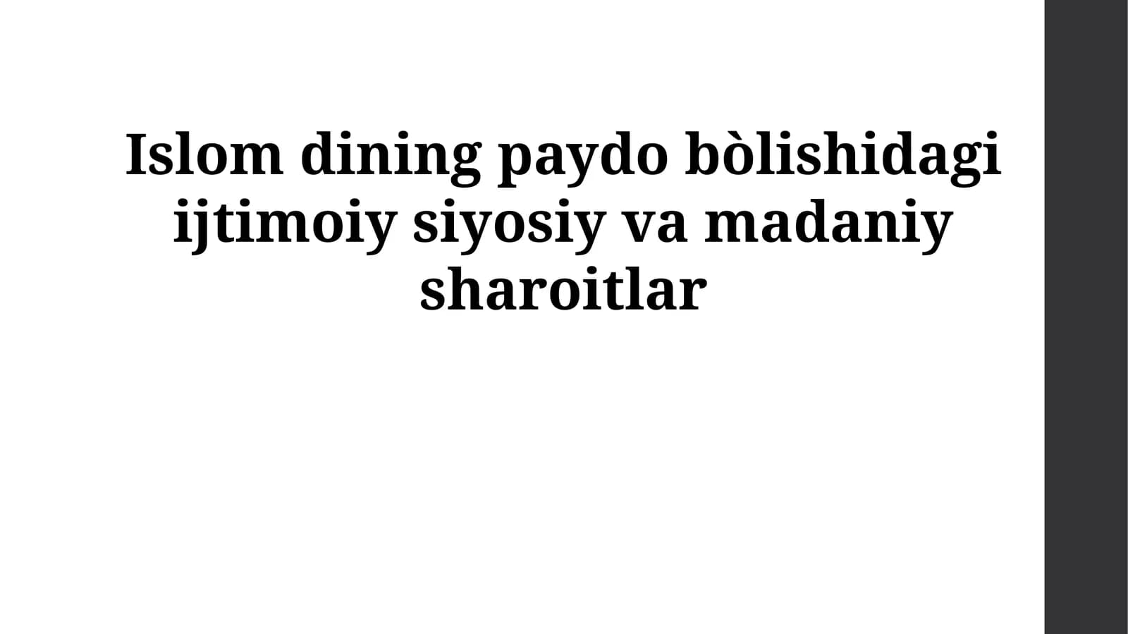 Islom dining paydo bòlishidagi ijtimoiy siyosiy va madaniy sharoitlar