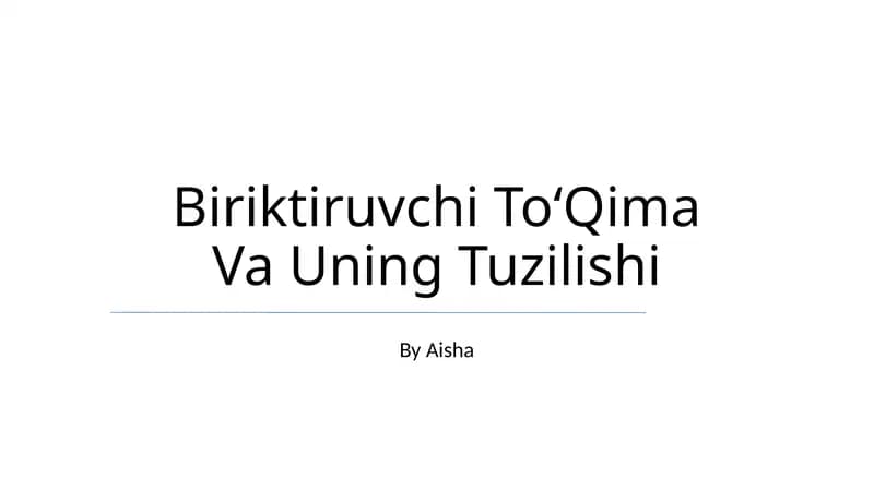 Birlashtiruvchi ToʻQima Va Uning Tuzilishi