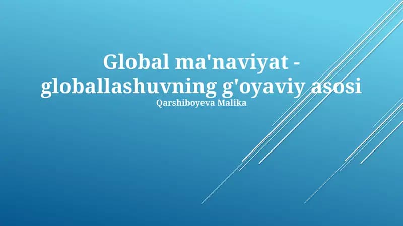 Global ma'naviyat - globallashuvning g'oyaviy asosi