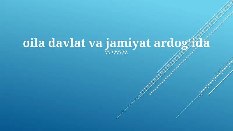 Oila davlat va jamiyat ardog'ida