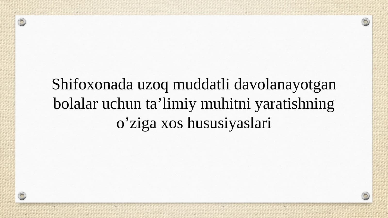 Shifoxonada Uzoq muddatli Davolanayotgan Bolalar Uchun Ta'limiy Muhit