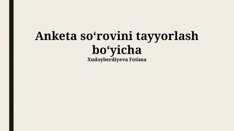 Anketa soʻrovini tayyorlash boʻyicha