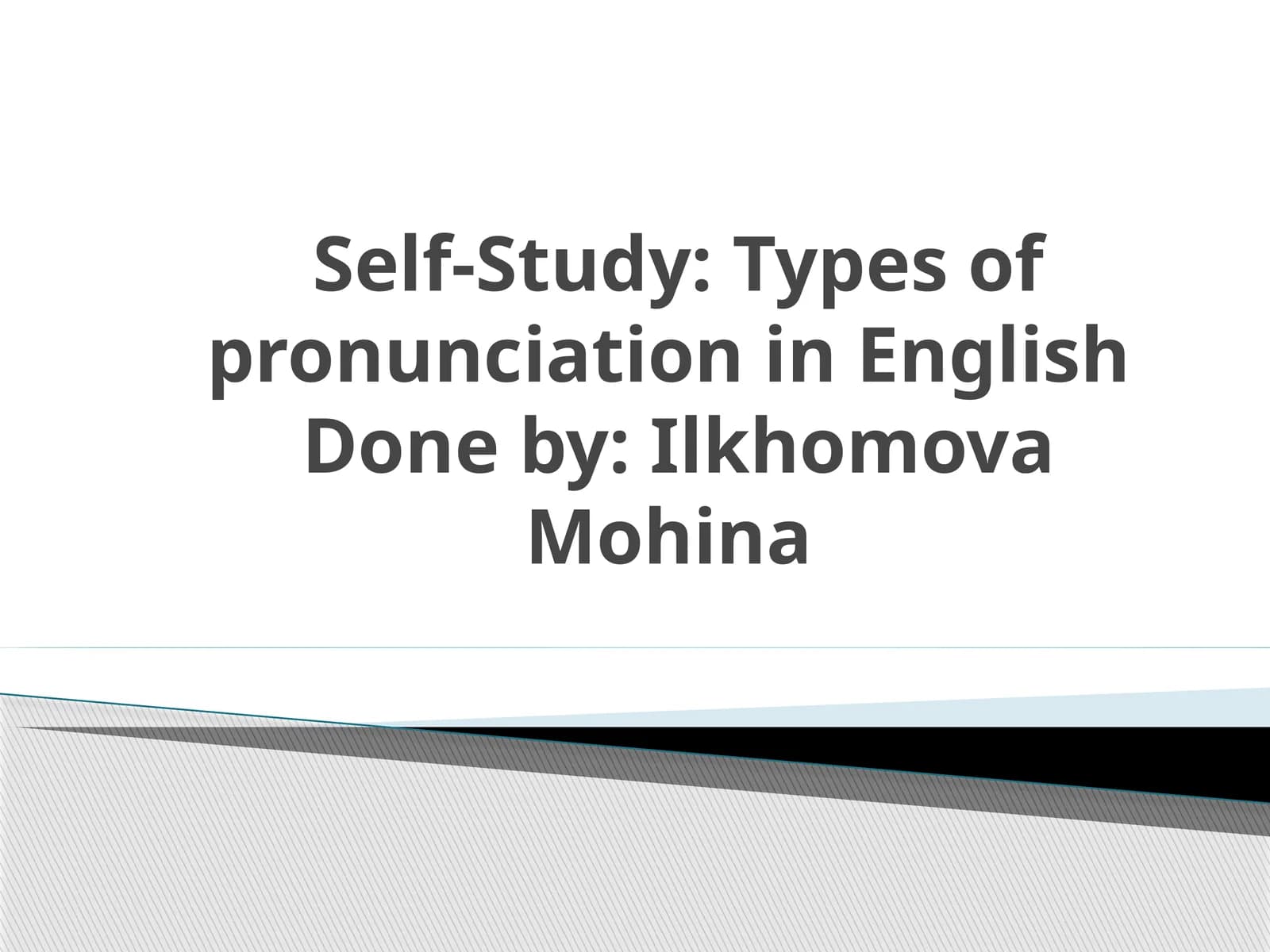 Self-Study: Types of pronunciation in English