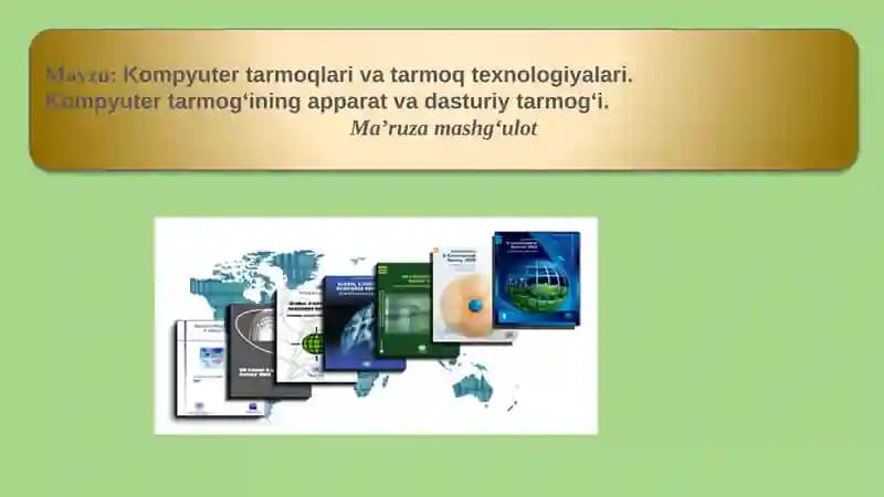 Kompyuter tarmoqlari va tarmoq texnologiyalari