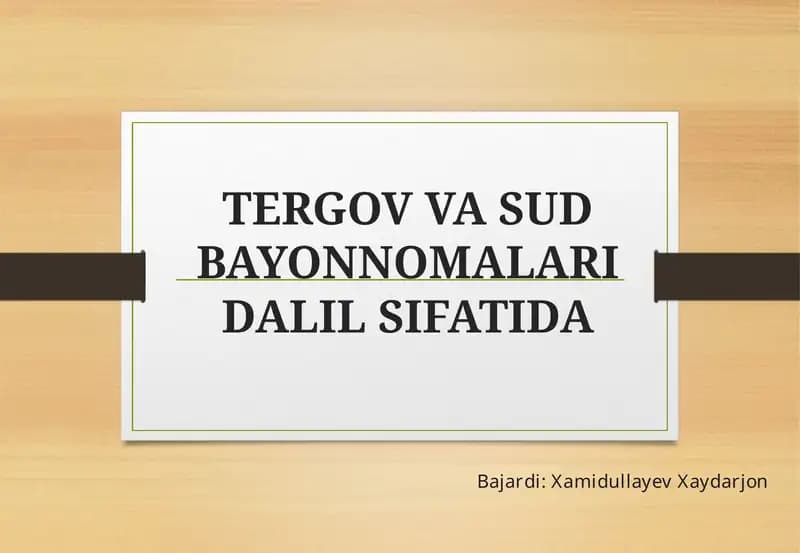 Tergov va sud bayonnoma laridagi il sifati