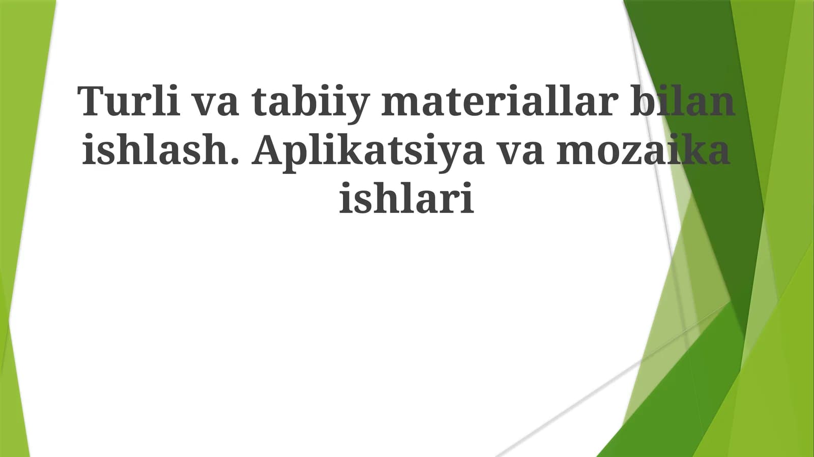 Applikatsiya va mozaika ishlarini o'rganish