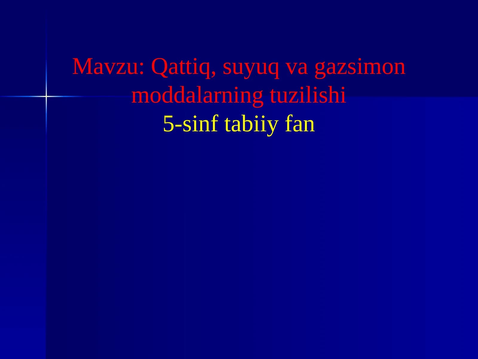 Qattiq, suyuq va gazsimon moddalarning tuzilishi