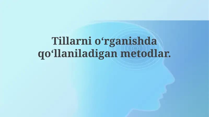 Tillarni o‘rganishda qo‘llaniladigan metodlar