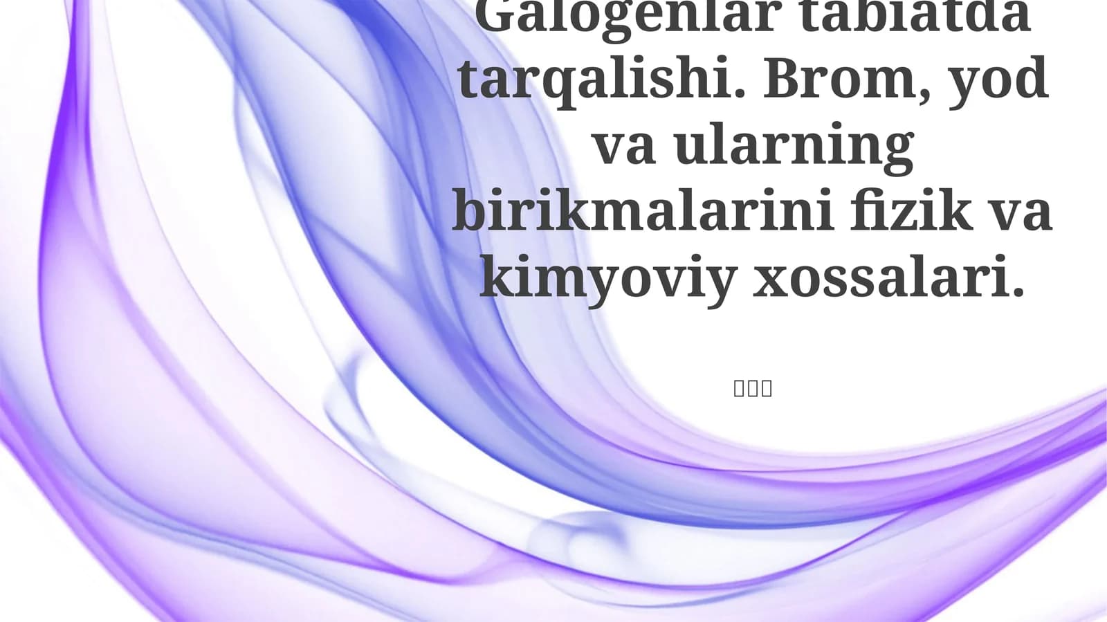 Fizikaviy va Kimyoviy Xossalari