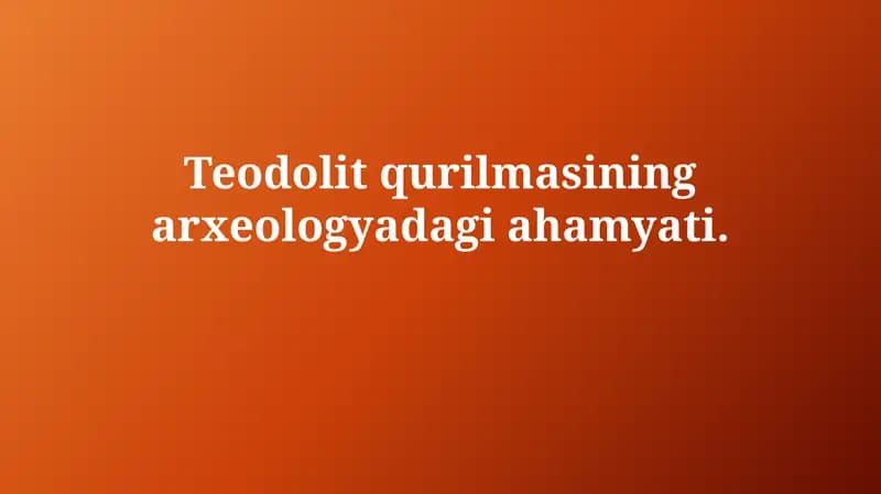 Teodolitning arxeologik ahamiyati