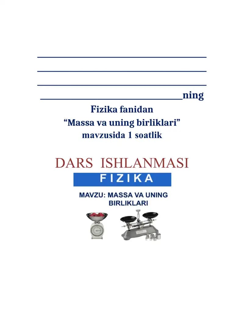 Massa va uning birliklari fizika fanidan dars ishlanma