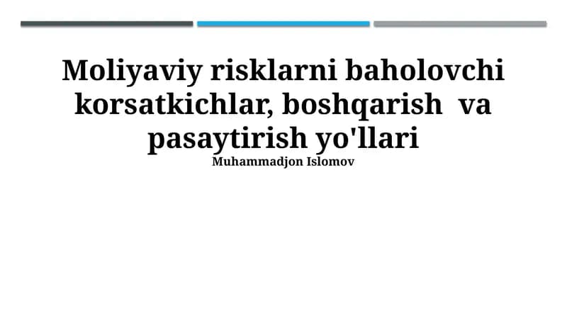 Moliyaviy risklarni baholovchi korsatkichlar, boshqarish va pasaytirish yo'llari