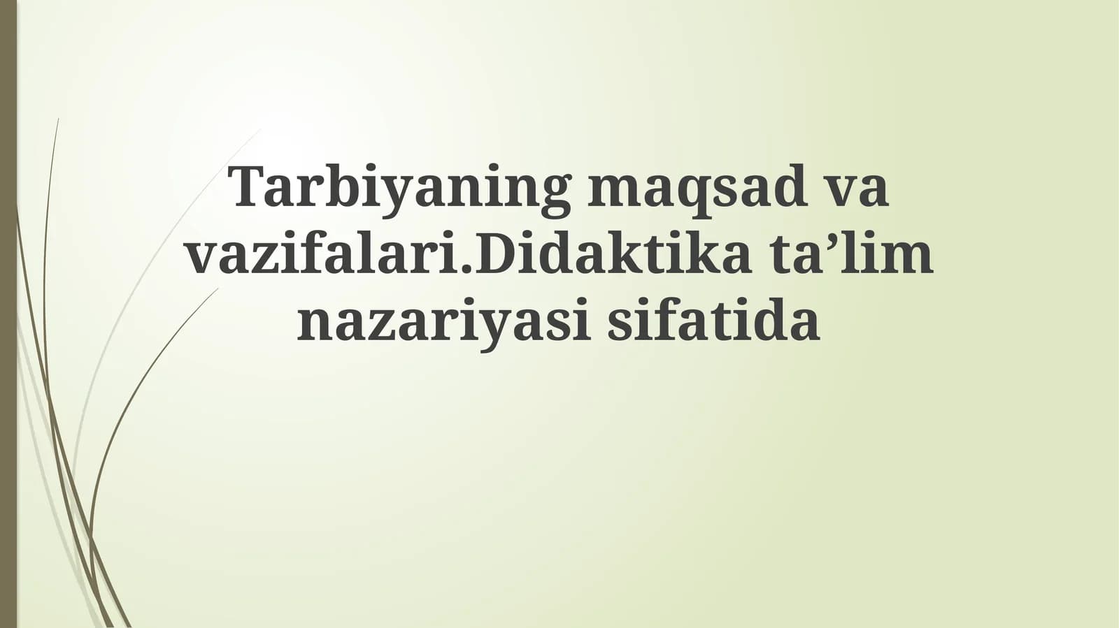 Tarbiyaning Maqsad va Vazifalari