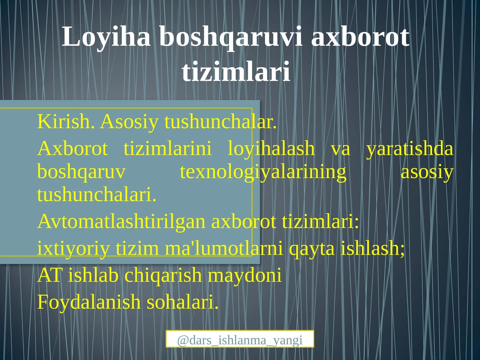 Loyiha  boshqaruvi  axborot  tizimlari