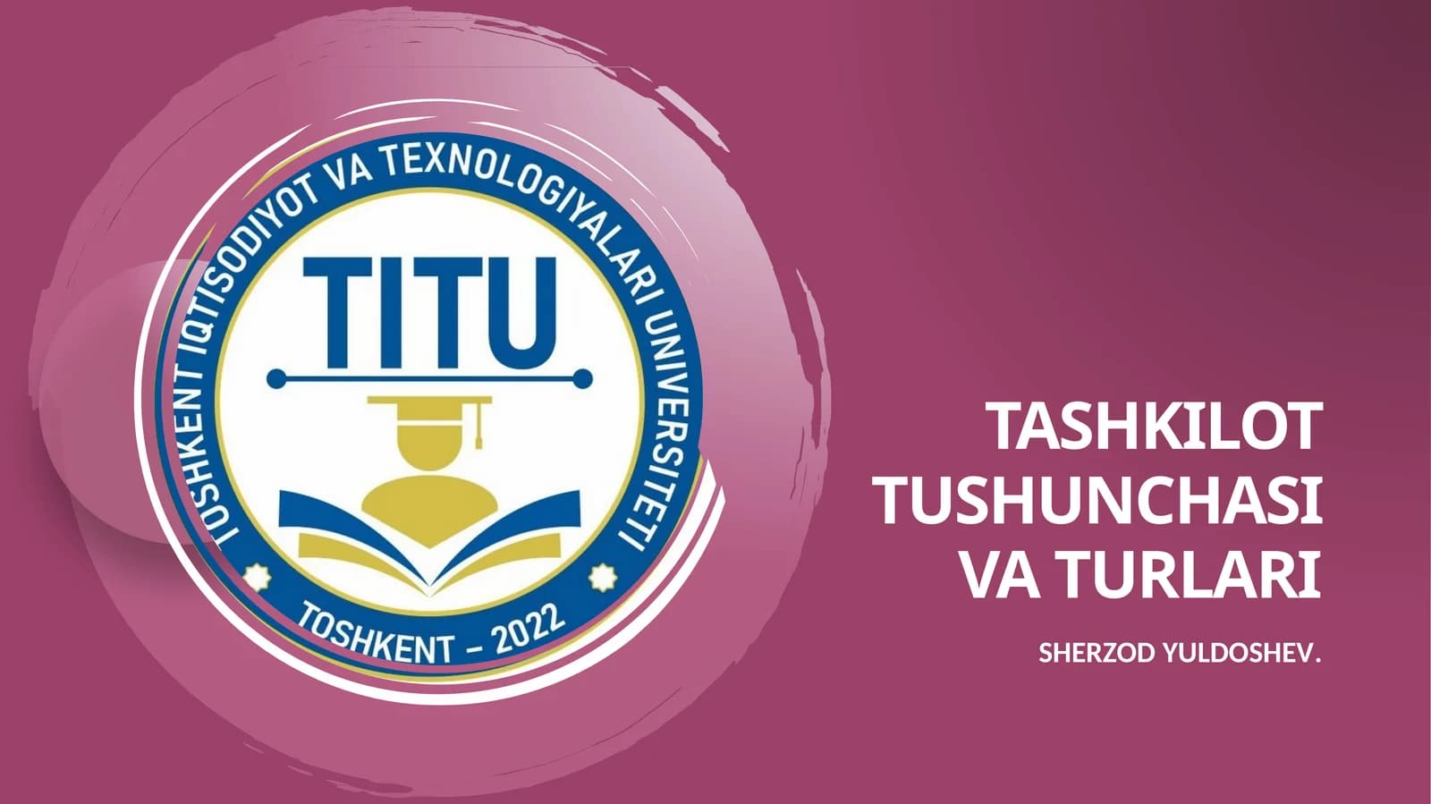 TASHKILOT TUSHUNCHASI VA TURLARI