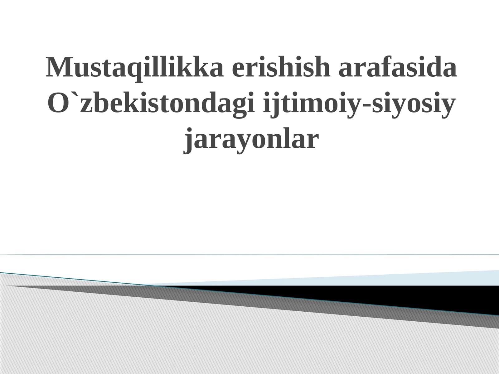 O`zbekistondagi Mustaqillik jarayonlari