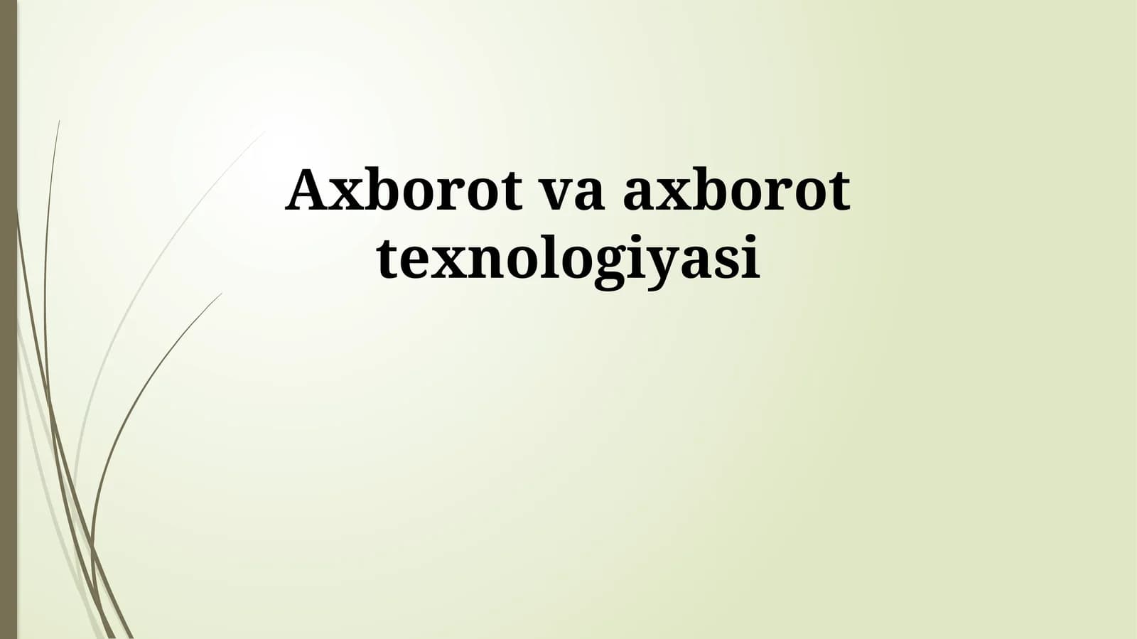 Kelajakdagi axborot texnologiyalari