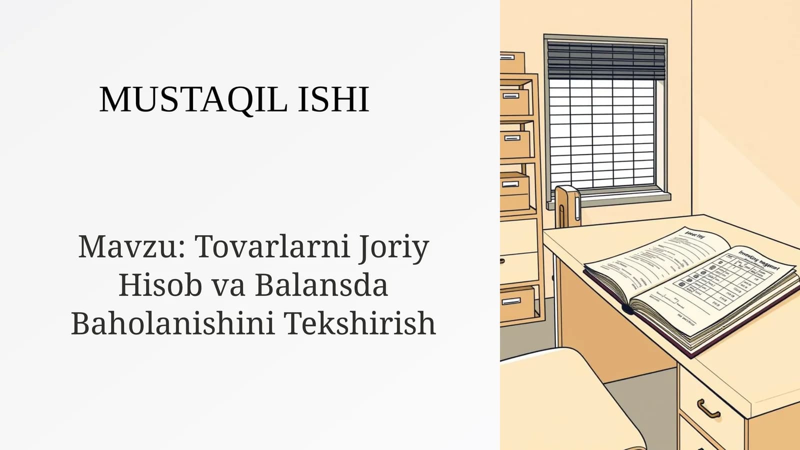Tovarlarni Joriy Hisob va Balansda Baholanishini Tekshirish