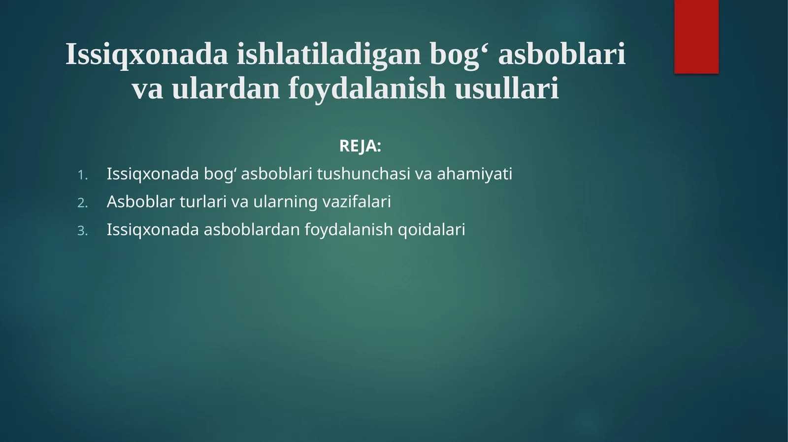Issiqxonadaishlatiladiganbog‘asboblarivaulardanfoydalanishusullari