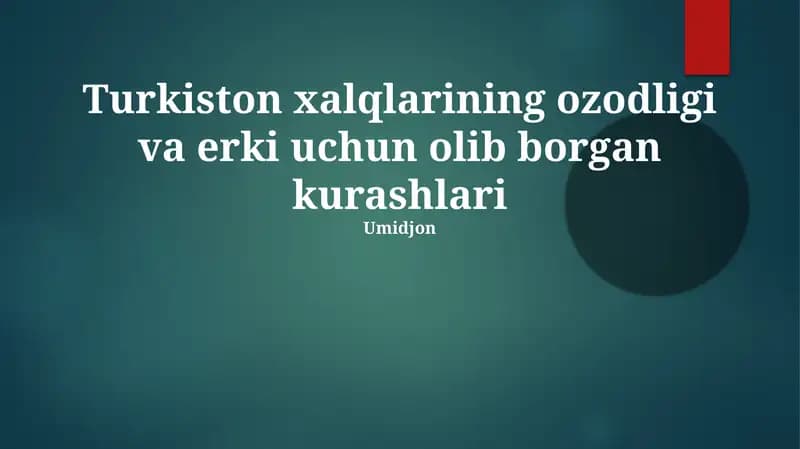 Turkiston xalqlarining ozodligi va erki uchun olib borgan kurashlari
