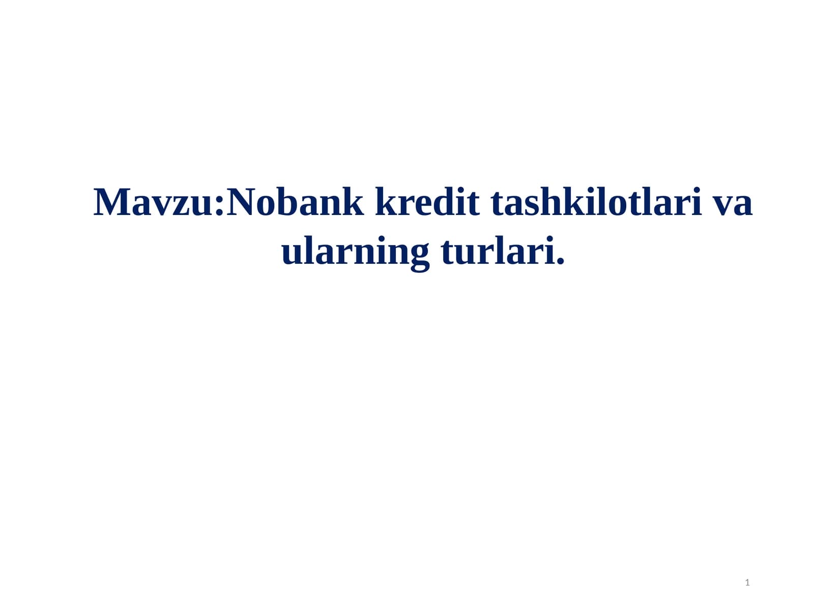 Nobank kredit tashkilotlari va ularning turlari