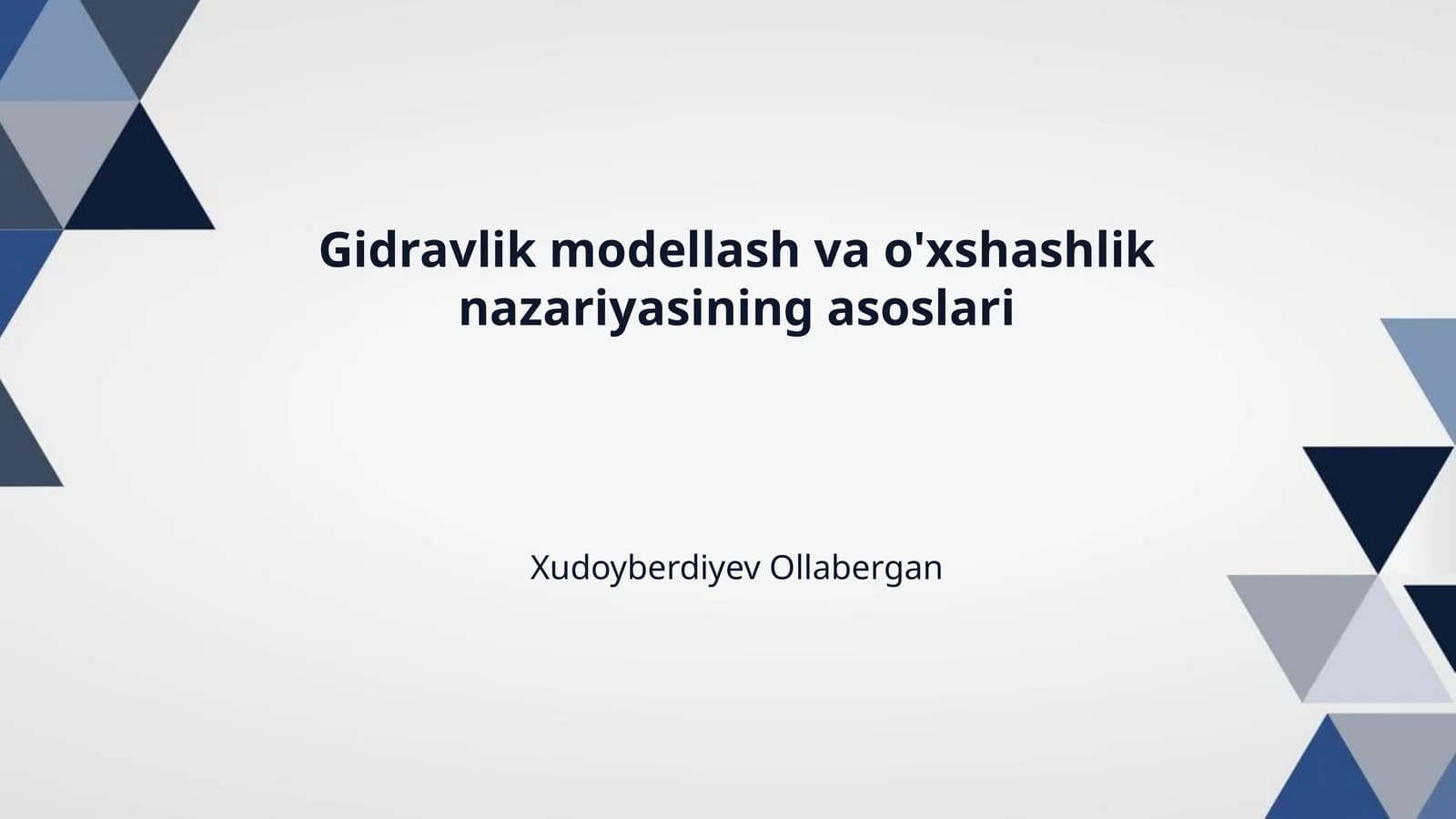 Gidravlik modellash va o'xshashlik nazariyasining asoslari