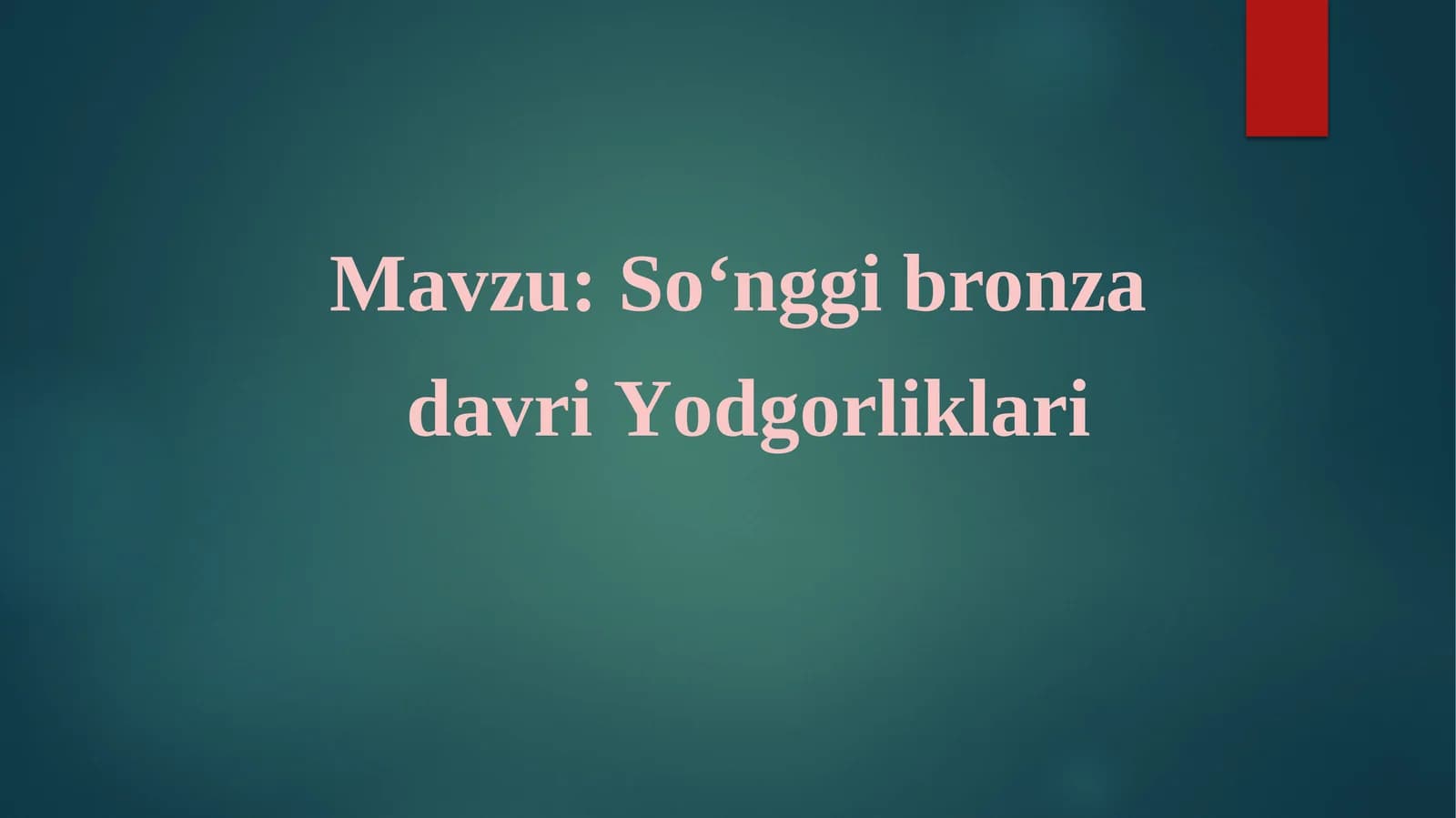 So‘nggi bronza davri Yodgorliklari