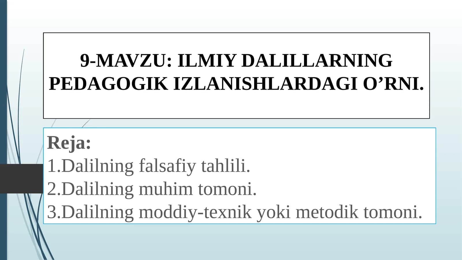 ILMIY DALILLARNING PEDAGOGIK IZLANISHLARDAGI O’RNI