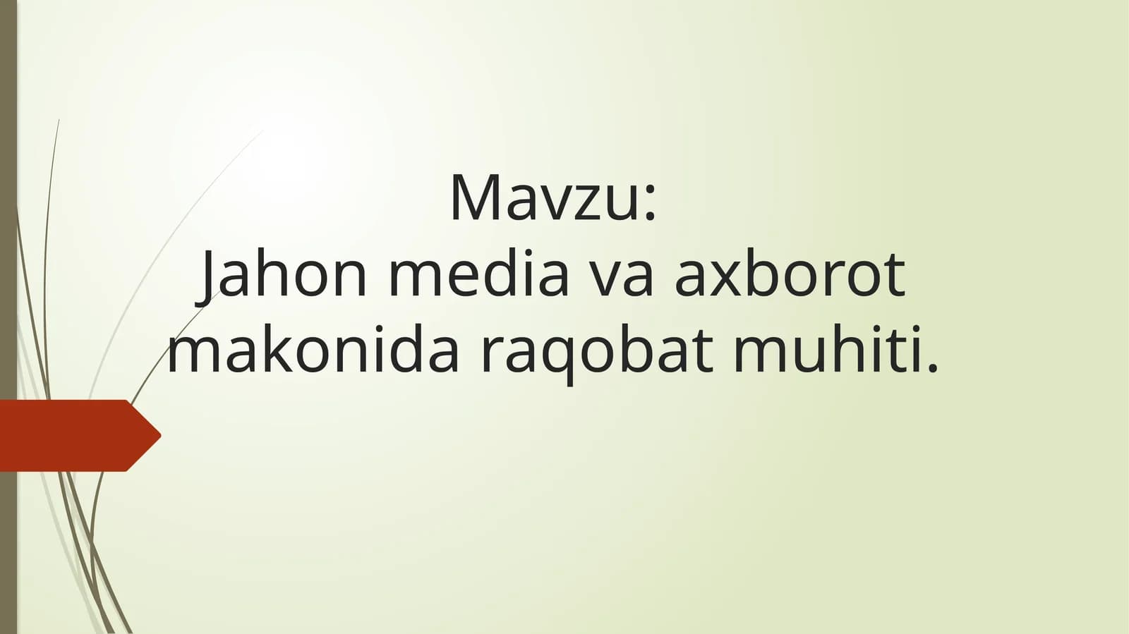Jahon mediava axborot makonida raqobat muhiti