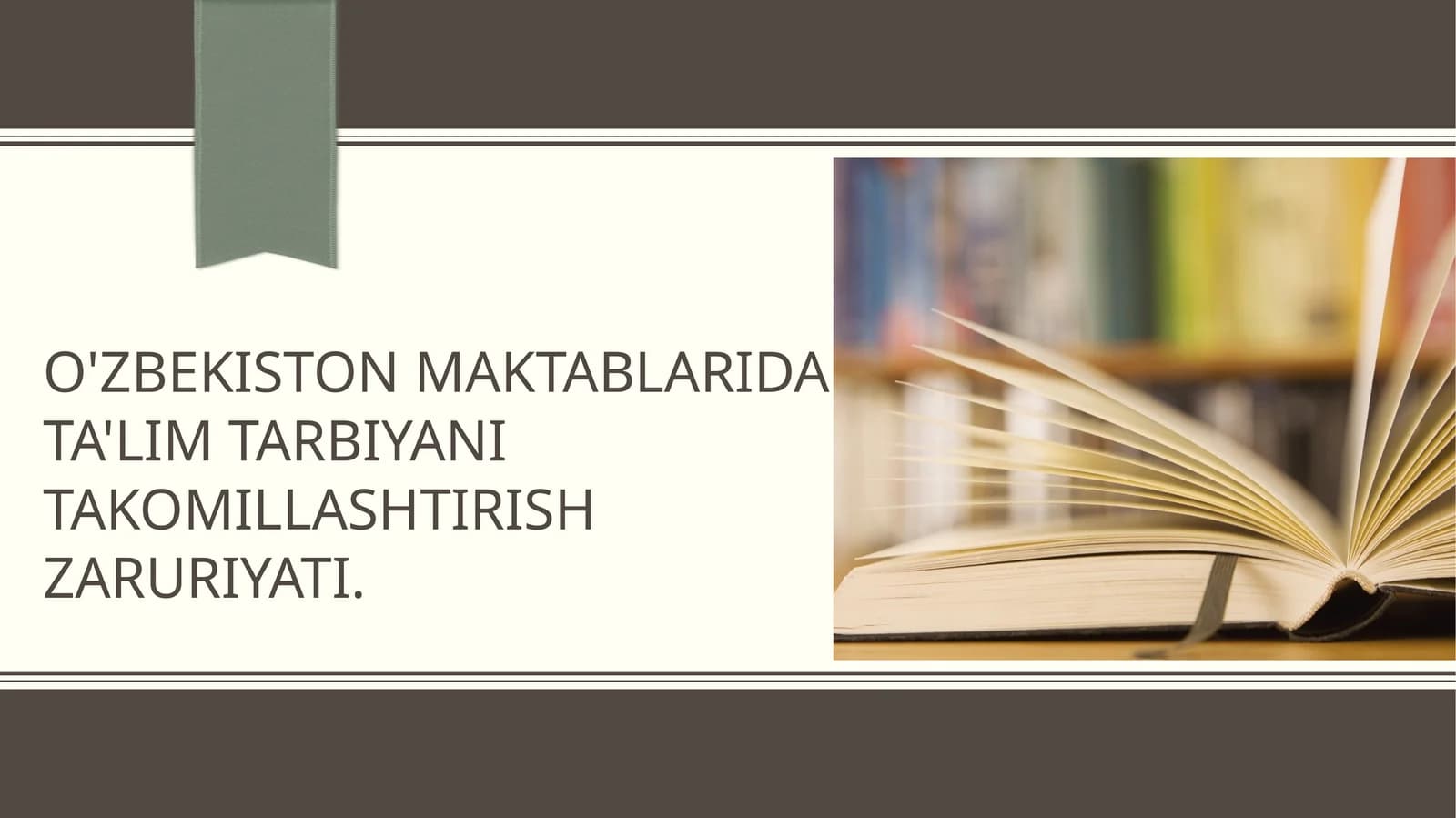 O'zbekiston maktablarida ta'lim tarbiyani takomillashtirish zaruriyati
